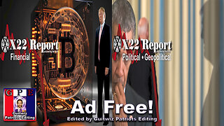 X22 Report-3406-Trump-JD Now Favors Bitcoin-BO Flushed Out-Change Of Batter-DNC In Focus-Ad Free!