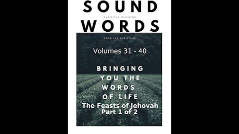 Sound Words, The Feasts of Jehovah Part 1 of 2