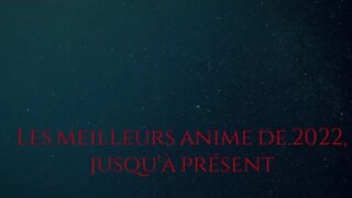 Les meilleurs anime de 2022, jusqu'à présent