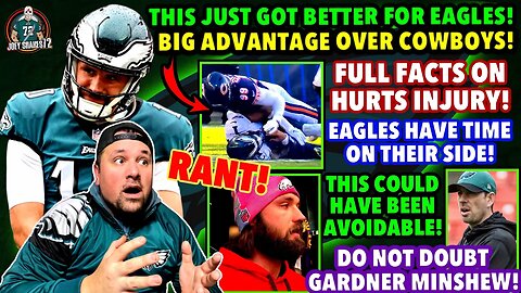 HUGE NEWS! Why Eagles Have The Advantage With Minshew Starting! The FACTS On HURTS injury! ITS GOOD!