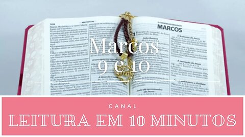 Leitura de Bíblia - Marcos 9 e 10