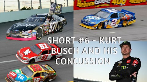 Short #6 - NASCAR Driver Kurt Busch and his Concussion