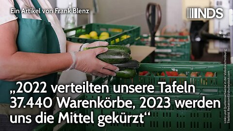 „2022 verteilten unsere Tafeln 37.440 Warenkörbe, 2023 werden uns die Mittel gekürzt“ | F. Blenz NDS