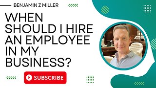 When should I hire an employee in my business?