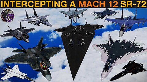IMPROVED SR-72 (Mach 12 at 110,000ft): Which Aircraft Or SAMs Can Intercept It? | DCS