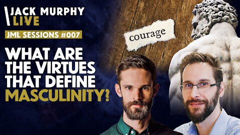 What Are The Virtues That Define MASCULINITY?