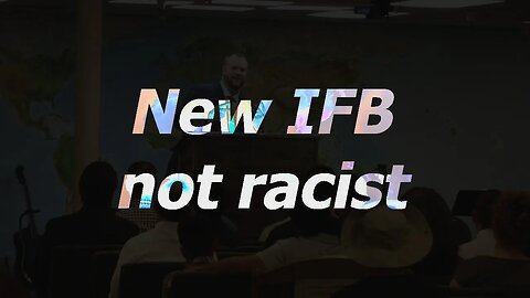 New IFB not racist