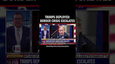 Troops Deployed: Border Crisis Escalates