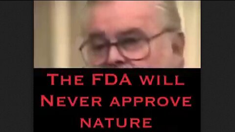 The FDA Will NEVER Consider Approving Natural Remedies - They Can't Be Patented