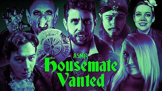 'Housemate Vanted' - A Vampiric ASMR Collab