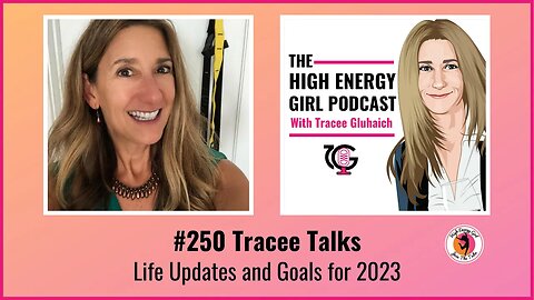 #250 Tracee Talks - Life Updates and Goals for 2023