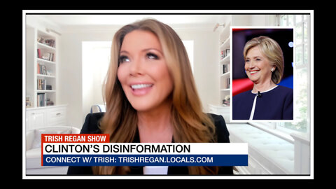 Hillary Clinton: Disinformation Queen - Trish Regan Show S3/E91