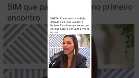 MARIANA RIOS - O HOMEM TEM QUE PAGAR A CONTA NO PRIMEIRO ENCONTRO #poccast #marianarios #shorts