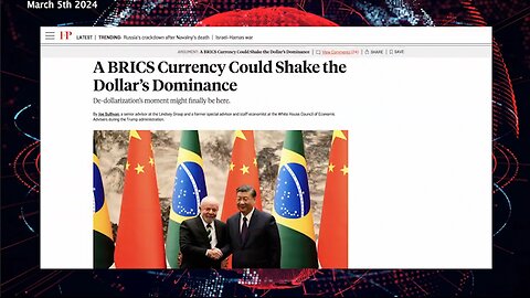 BRICS | "BRICS Financial System Will Allow Member Countries to COMPLETELY AVOID Using Western Transfer System Such As the SWIFT System. They Are Working On the CONTINGENT RESERVE Arrangement." - March 5th 2024