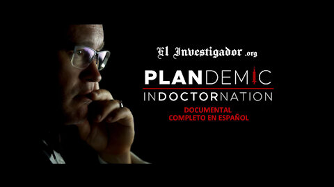 Plandemia 2: En el mundo de los doctores. Subtitulado al español por elinvestigador.org
