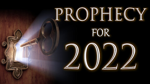 Prophecy for 2022 - 01/04/2022