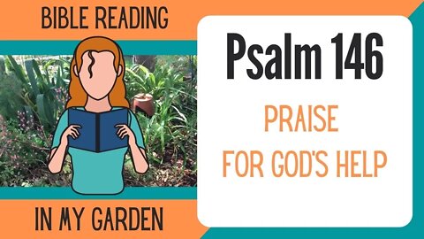 Psalm 146 (Praise for God's Help)