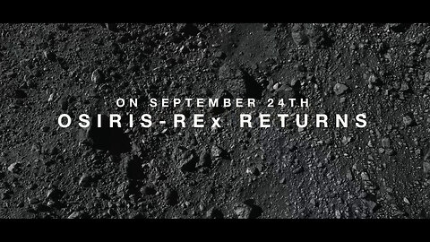 OSIRIS-REx Returns – Teaser