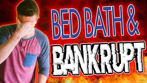 Bed, Bath & BANKRUPT || BBBY Stock Crashes