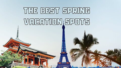 Top Spring/Fall Stunning travel destinations