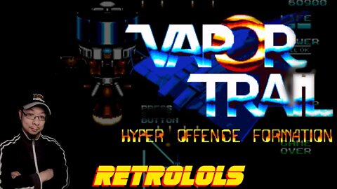 RetroLOLs - Vapor Trail: Hyper Offence Formation / 空牙 [Sega MegaDrive/Genesis]