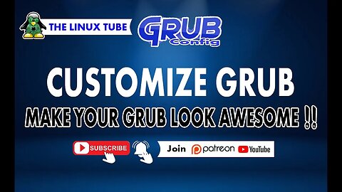 How To Customize Grub !!! | Make your Grub Look Awesome !! The Linux Tube
