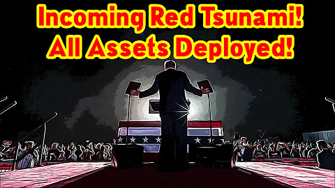 Incoming Red Tsunami! All Assets Deployed! Define Projection: Election Denying, Violent Extremists!