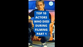 Top 10 Actors who Died During Filming Part 1