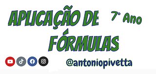 Aplicação de Fórmulas - 7º Ano