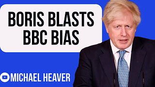 Boris Johnson BLASTS BBC Bias
