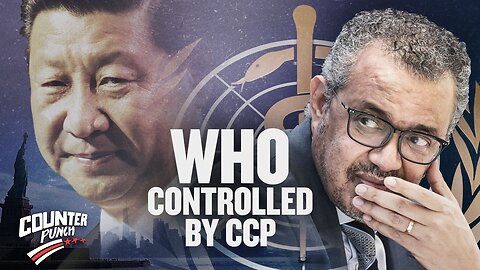 Pandemic Round 2: The CCP Is Using the WHO to Implement Worldwide Tyranny