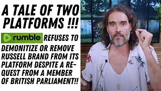 A Tale Of Two Platforms: Rumble Refuses To Demonitize Or Remove Russell Brand !!!