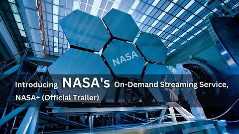 NASA's On-Demand Streaming Service, NASA+ (Official Trailer)