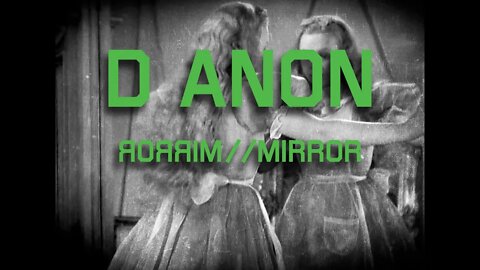 D ANON: Mirror//Mirror