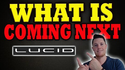 What is Coming Next for Lucid │ Lucid BROKE The S2 │ Lucid Investors Must Watch