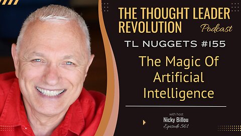 TTLR EP561: TL Nuggets 155 - Raymond Aaron The Magic Of Artificial Intelligence