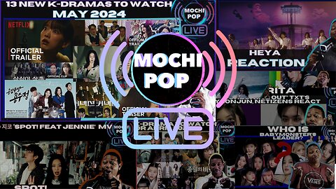 MOCHiPOP Live Replay | 13 New K-Dramas May 2024 | IVE HEYA' | ZICO ‘SPOT! feat JENNIE’ | NewJeans