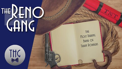 The Reno Gang: The Most Daring Band of Train Robbers