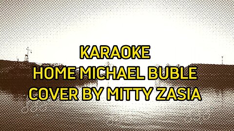Karaoke Home Michael Buble cover by Mitty Zasia #karaoke