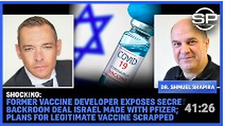 SHOCKING: Former Vaccine Developer EXPOSES Secret BACKROOM DEAL Israel Made With Pfizer