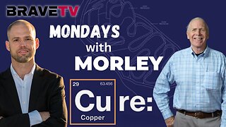 Brave TV - Aug 7, 2023 - Morley Robbins - Copper & Human Health - Parasites and Copper