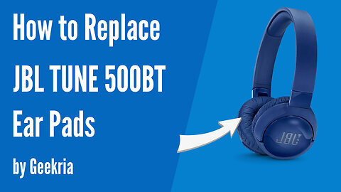 How to Replace JBL Tune 500BT Headphones Ear Pads / Cushions | Geekria
