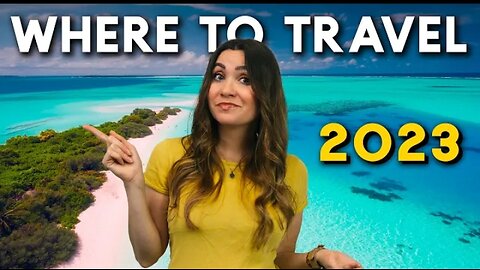 15 BEST TRAVEL DESTINATIONS for 2023 #travel2023 #wheretotravel2023