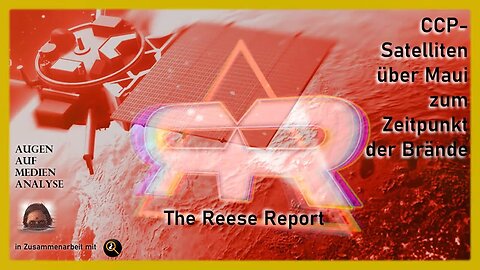 CCP-Satelliten über Maui zum Zeitpunkt der Brände (The Reese Report - Deutsch)🙈