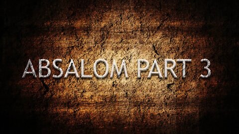 Absalom Part 3 | Pastor Steven Anderson