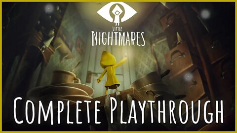 Little Nightmares Full Playthrough (No Commentary)