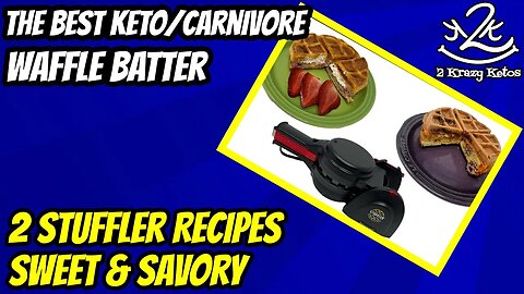 Keto/Carnivore Waffle Batter | Strawberry & Cream Stuffed waffle | Pizza Burger Stuffed Waffle