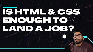 Is HTML & CSS Enough To Land A Job As A Developer?