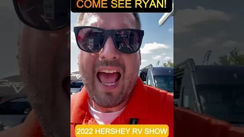 2022 Hershey RV Show - COME SEE RYAN! #HersheyRVShow #RV #2022 Hershey #RVshow #rvlife