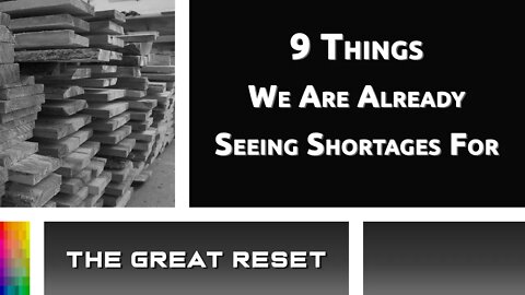 [The Great Reset] 9 Things We Are Already Seeing Shortages For